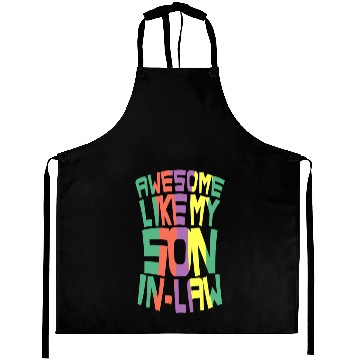 Discover Awesome Like My Son In Law Aprons