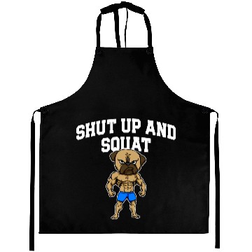 Discover Shut Up And Squat Funny Workout Humor Gym Trainer Aprons