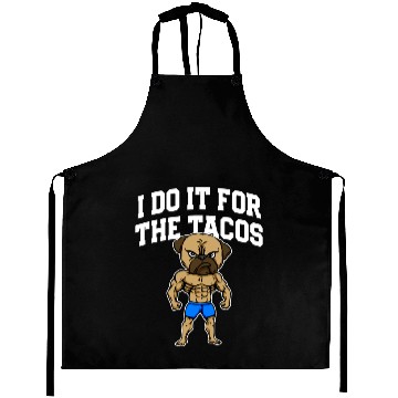 Discover I Do It for the Tacos Funny Workout Humor Gym Aprons