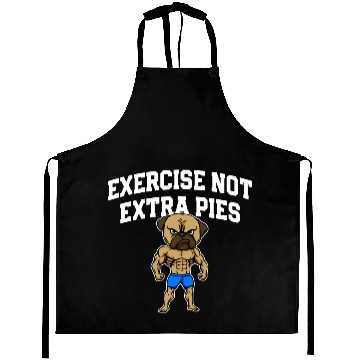 Discover Exercise Not Extra Pies Funny Workout Humor Gym Aprons
