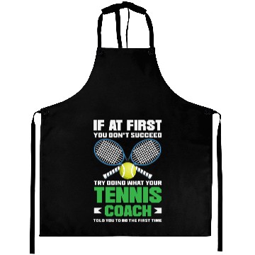Discover If At First You Don't Succeed Tennis Trainer Aprons