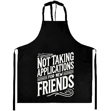 Discover Not Taking Applications for New Friends Aprons
