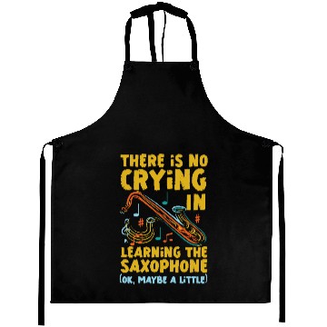Discover Saxophone There Is No Crying In Aprons