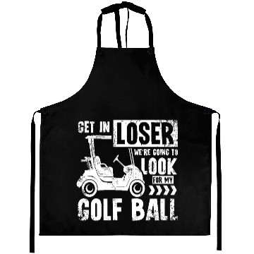 Discover Golf cart Get in loser we look for my golf ball Aprons