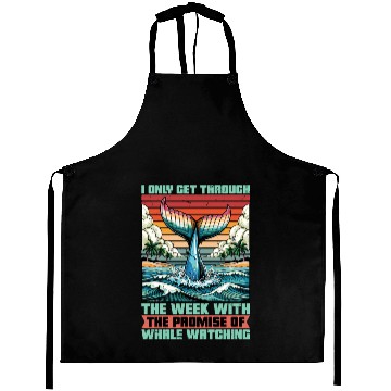 Discover Whale Watching I Only Get Through The Week Sailing Aprons