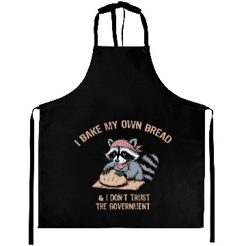Discover Bake Bread and Don’t Trust the Government Funny Te Aprons