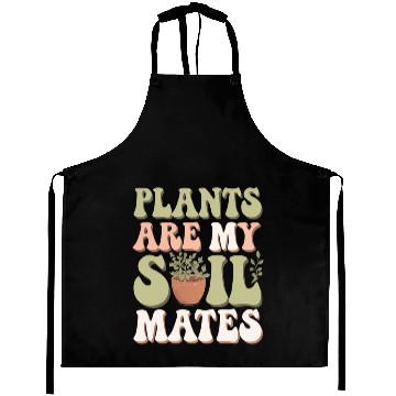 Discover Plants Are My Soil Mates 6 Aprons
