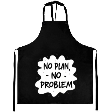Discover No plan No Problem Funny Typography Aprons