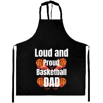 Discover Loud and Proud Basketball Dad Aprons