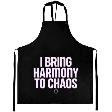 Discover Libra Zodiac I Bring Harmony To Chaos Aprons