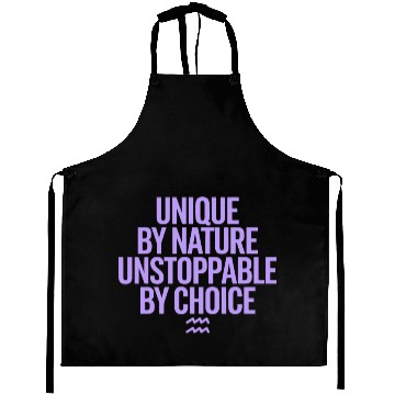 Discover Aquarius Zodiac Unique By Nature Unstoppable Aprons
