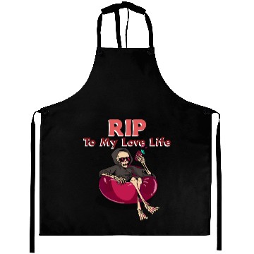 Discover RIP To My Love Life - Skeleton Valentine Aprons