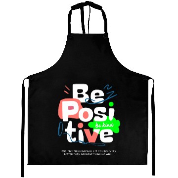 Discover Positive Vibes Only Aprons! Be Positive Be Kind.