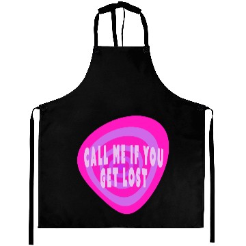 Discover Call me if you get lost Aprons