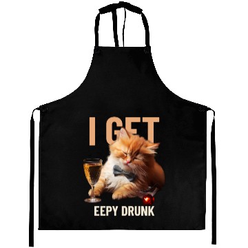 Discover I Get Eepy Drunk! Funny Cat Aprons