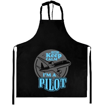 Discover I Can’t Keep Calm; I’m a Pilot! Aprons
