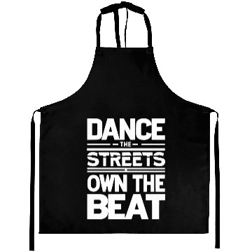 Discover Dance the streets own the beat Aprons