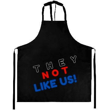 Discover They Not like Us Aprons