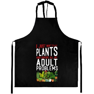 Discover Plant Lover Gardening I Just Want Aprons