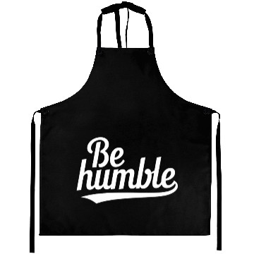 Discover Be Humble Embrace Kindness Modesty Aprons