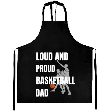 Discover Loud and Proud Basketball Dad Aprons