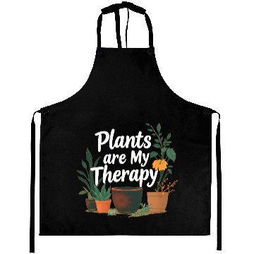 Discover Plants Are My Therapy Aprons