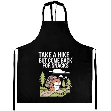 Discover Take A Hike But Come Back For Snacks Hamster Aprons