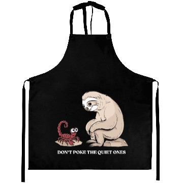 Discover Scorpio Zodiac Sloth Don't Poke The Quiet Ones Aprons