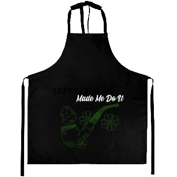 Discover Leprechauns Made Me do It Aprons