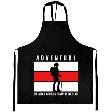 Discover Adventure - The world is too big Aprons