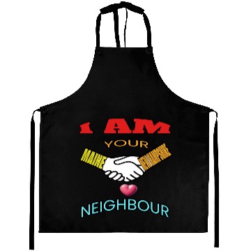 Discover I AM YOUR NEIGHOUR MAINE AND NEW HAMPSHIRE Aprons