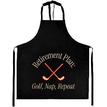 Discover Retirement Plan Golf Nap Repeat Aprons