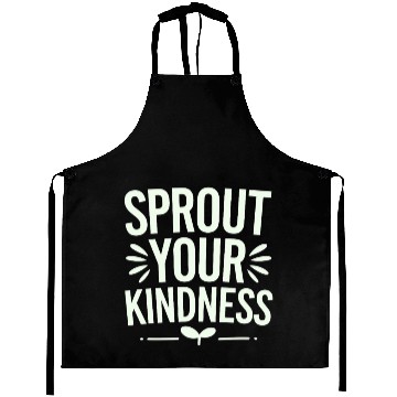 Discover Sprout Your Kindness Vegan Vegetarian Message Aprons