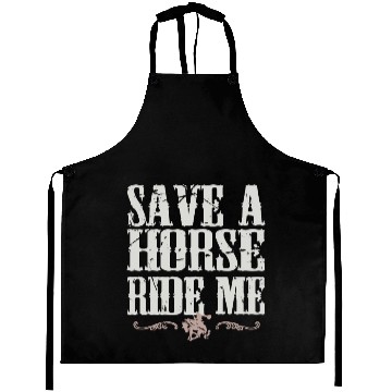 Discover Save A Horse Ride Me Aprons