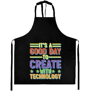 Discover It's A Good Day To Create With Technology Aprons