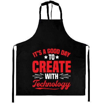 Discover It's A Good Day To Create With Technology 2 Aprons