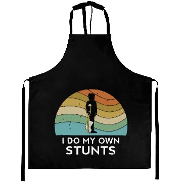Discover I Do My Own Stunts Aprons