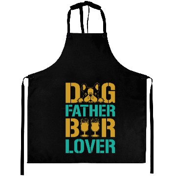 Discover Dog Father Beer Lover Aprons