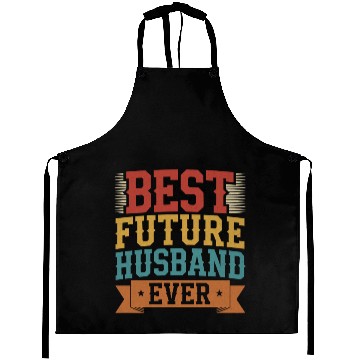 Discover Best Future Husband Ever Aprons