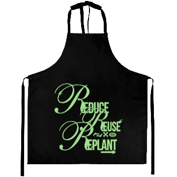Discover Reduce Reuse Replant – Green Eco Script Aprons