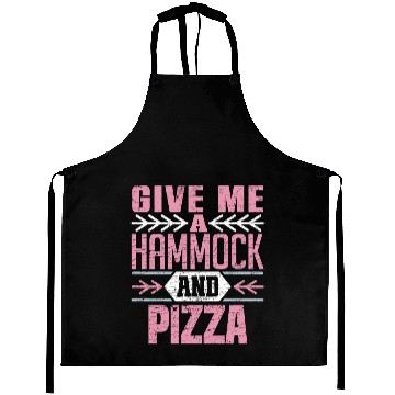 Discover Give Me A Hammock And Pizza Fun Leisure Lover Aprons