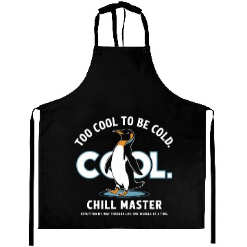 Discover Chill Penguin – Too Cool to Be Cold Aprons