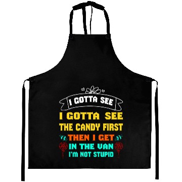 Discover i gotta see the candy first Aprons