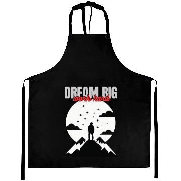 Discover Dream big work hard Aprons