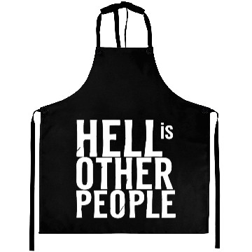 Discover Funny hell is other people individual creative art Aprons