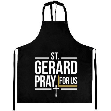 Discover St. Gerard Pray for Us Catholic Patron Saint Aprons