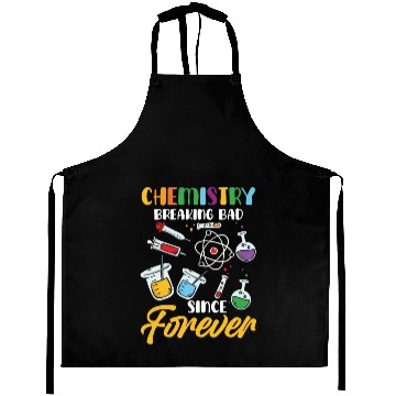 Discover Chemistry Breaking Bad Since Forever STEM Aprons