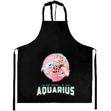 Discover im not weird just aquarius Aprons