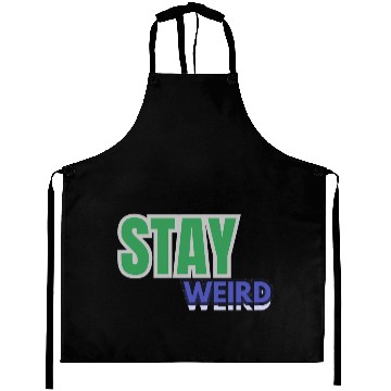 Discover Stay weird Typography Aprons