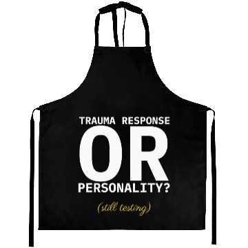 Discover Trauma Response Aprons | Psychology Humor Aprons